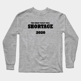 The great toilet roll shortage 2020 (black) Long Sleeve T-Shirt